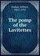 The pomp of the Lavitettes, Parker Gilbert 