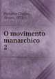 O movimento manarchico. 2, Pinheiro Chagas, ?lvaro, 1872- 