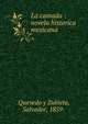 La camada : novela historica mexicana, Quevedo y Zubieta, Salvador, 1859- 