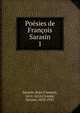 Posies de Franois Sarasin. 1, Sarasin, Jean-Fran?ois, 1614-1654,Uzanne, Octave, 1852-1931 