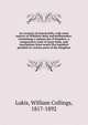 An account of church bells, with some notices of Wiltshire bells and bellfounders. Containing a copious list of founders, a comparative scale of tenor bells, and inscriptions from nearly five hundred parishes in various parts of the Kingdom, Lukis, William Collings, 1817-1892 