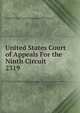 United States Court of Appeals For the Ninth Circuit. 2319, United States. Court of Appeals (9th Circuit) 