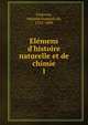 El?mens d'histoire naturelle et de chimie, Fourcroy, Antoine Fran?ois de, 1755-1809 