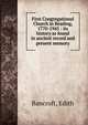 First Congregational Church in Reading, 1770-1945 : its history as found in ancient record and present memory., Bancroft, Edith 