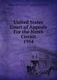 United States Court of Appeals For the Ninth Circuit. 1954, United States. Court of Appeals (9th Circuit) 