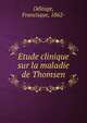 Etude clinique sur la maladie de Thomsen, D?l?age, Francisque, 1862- 