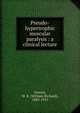 Pseudo-hypertrophic muscular paralysis : a clinical lecture, Gowers, W. R. (William Richard), 1845-1915 