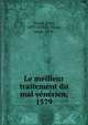 Le meilleur traitement du mal venerien, 1579, Fernel, Jean, 1497-1558,Le Pileur, Louis, 1839- 