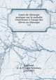 Cours de chirurgie pratique sur la maladie v?n?rienne ? l'usage des ?l?ves en chirurgie, Lombard, C. A. (Claude Antoine), 1741-1811 