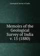 Memoirs of the Geological Survey of India. v. 15 (1880), Geological Survey of India 