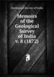 Memoirs of the Geological Survey of India. v. 8 (1872), Geological Survey of India 