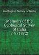 Memoirs of the Geological Survey of India. v. 9 (1872), Geological Survey of India 
