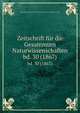 Zeitschrift fr die Gesammten Naturwissenschaften. bd. 30 (1867), Naturwissenschaftlicher Verein f?r Sachsen und Th?ringen in Halle 