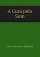 A Cura pelo Som, Olivea Dewhurst-Maddock 
