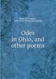 Odes in Ohio, and other poems, Piatt, John James, 1835-1917. [from old catalog] 