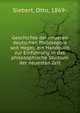 Geschichte der neueren deutschen Philosophie seit Hegel; ein Handbuch zur Einf?hrung in das philosophische Studium der neuesten Zeit, Siebert, Otto, 1869- 