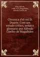 Chronica d'el-rei D. Duarte. Com um estudo critico, notas e glossario por Alfredo Coelho de Magalh?es, Pina, Rui de, 1440-1521,Magalh?es, Alfredo Coehlo de 