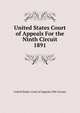 United States Court of Appeals For the Ninth Circuit. 1891, United States. Court of Appeals (9th Circuit) 