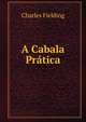 A Cabala Pratica, Charles Fielding 