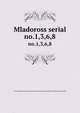Mladoross serial. no.1,3,6,8, Soiuz mladorossov,Andr? Savine Collection (University of North Carolina at Chapel Hill) 
