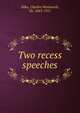 Two recess speeches, Dilke Charles Wentworth 