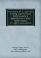 Narrative of a captivity among the Mohawk Indians, and a description of New Netherland in 1642-3 microform, Jogues, Isaac, Saint, 1607-1646,Shea, John Gilmary, 1824-1892 