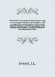 Ollendorff's new method of learning to read, write and speak the French language : with an Appendix containing the Cardinal and Ordinal Numbers and Full Paradigms of the Regular and Irregular, Auxiliary Reflective and Impersonal Verbs, Jewett, J.L. 