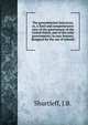 The governmental instructor, or, A brief and comprehensive view of the government of the United States, and of the state governments: in easy lessons: designed for the use of schools, Shurtleff, J.B. 