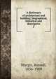 A dictionary of architecture and building; biographical, historical and descriptive. 2, Russell Sturgis 