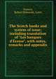 The Scotch banks and system of issue; including translation of "Les banques d'?cosse", with notes, remarks and appendix, Somers, Robert,Wolowski, Louis 