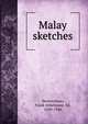Malay sketches, Swettenham, Frank Athelstane, Sir, 1850-1946 