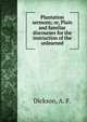 Plantation sermons; or, Plain and familiar discourses for the instruction of the unlearned, Dickson, A. F. 