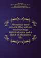 Macaulay's essay on Lord Clive, with an historical map, historical notes, and a sketch of Macaulay's life;, Macaulay, Thomas Babington Macaulay, Baron, 1800-1859,Montgomery, D. H. (David Henry), 1837-1928, ed 