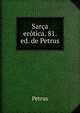 Sarca erotica. 81. ed. de Petrus, Petrus 
