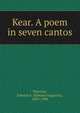 Kear. A poem in seven cantos, Warriner, Edward A. (Edward Augustus), 1829-1908 