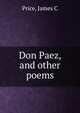 Don Paez, and other poems, James C. Price 