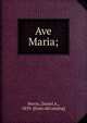 Ave Maria;, Perrin, Daniel A., 1839- [from old catalog] 