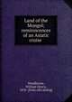 Land of the Mongol; reminiscences of an Asiatic cruise, Woodhouse, William Henry, 1878- [from old catalog] 