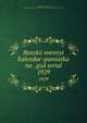 Russkii voennyi kalendar-pamiatka na . god serial. 1929, Oriekhov, V. V,Tarusskii, Evgenii,Andr? Savine Collection (University of North Carolina at Chapel Hill) 