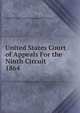 United States Court of Appeals For the Ninth Circuit. 1864, United States. Court of Appeals (9th Circuit) 