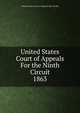 United States Court of Appeals For the Ninth Circuit. 1863, United States. Court of Appeals (9th Circuit) 