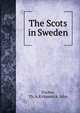 The Scots in Sweden, Fischer, Th. A,Kirkpatrick, John 