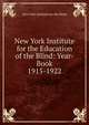New York Institute for the Education of the Blind: Year-Book. 1915-1922, New York Institute for the Blind 