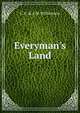 Everyman's Land, C.N. &amp; A.M. Williamson 