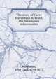 The story of Carey Marshman & Ward; the Serampore missionaries, Marshman, John Clark, 1794-1877 