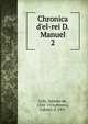 Chronica d'el-rei D. Manuel, G?is, Dami?o de, 1502-1574,Pereira, Gabriel, d. 1911 