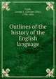 Outlines of the history of the English language, George L. Craik 