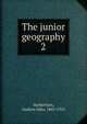The junior geography. 2, Herbertson, Andrew John, 1865-1915 