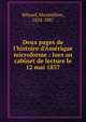 Deux pages de l'histoire d'Am?rique microforme : lues au cabinet de lecture le 12 mai 1857, Bibaud, Maximilien, 1824-1887 