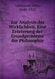 Zur Analysis der Wirklichkeit. Eine Erorterung der Grundprobleme der Philosophie, Liebmann, Otto, 1840-1912 